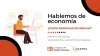 Hablemos de Economía - ¿Cómo funcionan los bancos? - Acceso a sesión grabada 12 diciembre 10.15h