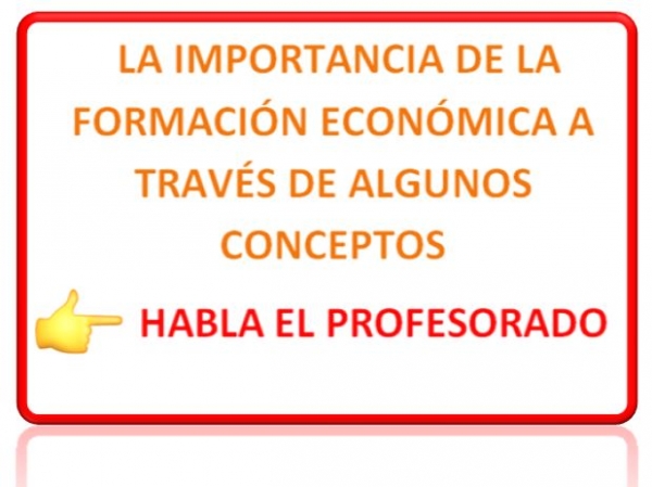 El contenido económico en las aulas - Habla el profesorado de Economía -