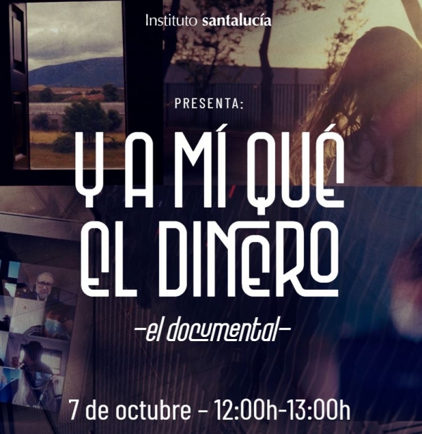 Presentación Documental: Y a mí qué el dinero - Instituto Santalucía